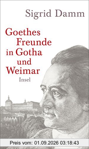 Goethes Freunde in Gotha und Weimar