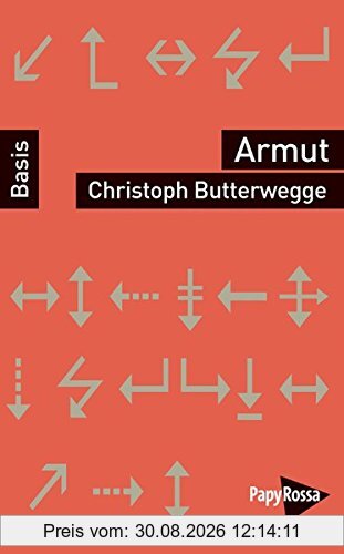 Armut (Basiswissen Politik / Geschichte / Ökonomie)