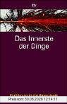 Das Innerste der Dinge: Einführung in die Atomphysik. Originalausgabe