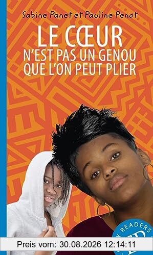 Le cœur n'est pas un genou que l'on peut plier (Easy Readers (Französisch))