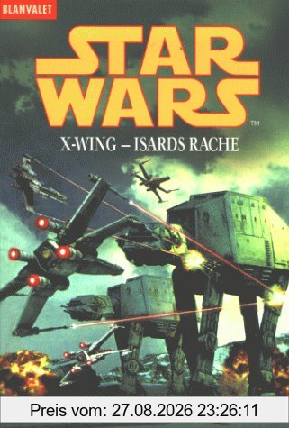 Star Wars. X-Wing. Isards Rache.