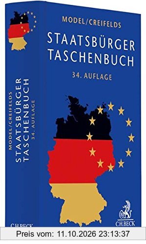 Staatsbürger-Taschenbuch: Alles Wissenswerte über Europa, Staat, Verwaltung, Recht und Wirtschaft mit zahlreichen Schaubildern