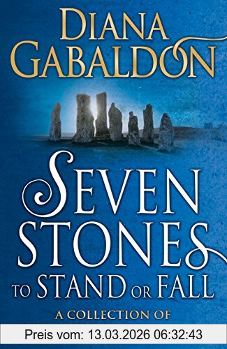 Diana Gabaldon Seven Stones To Stand Or Fall, A Collection Of Outlander Short Stories