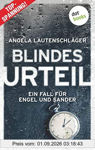 Blindes Urteil - Ein Fall für Engel und Sander 4: Kriminalroman