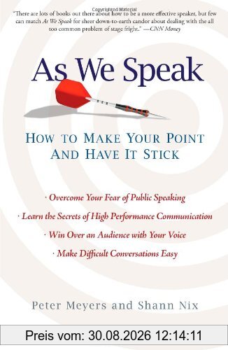 As We Speak: How to Make Your Point and Have It Stick