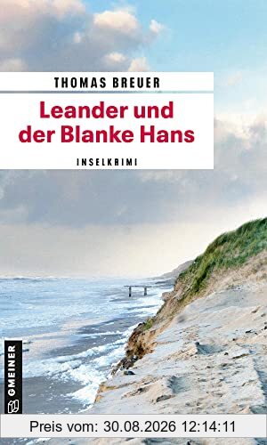 Leander und der Blanke Hans: Inselkrimi (Kommissar Leander) (Kriminalromane im GMEINER-Verlag)