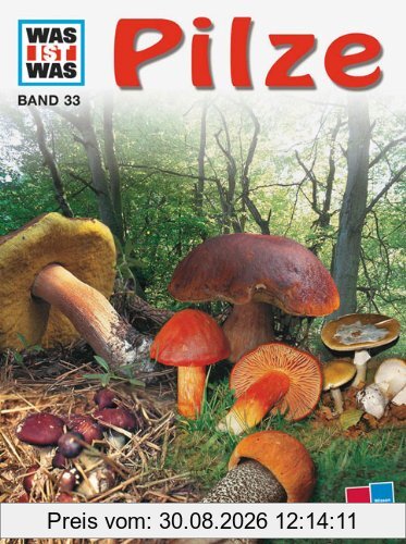 WAS IST WAS, Band 33: Pilze