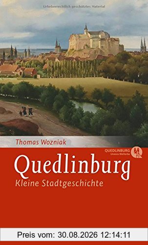 Quedlinburg: Kleine Stadtgeschichte
