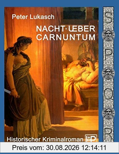 Nacht über Carnuntum (Ein Fall für Spurius Pomponius)