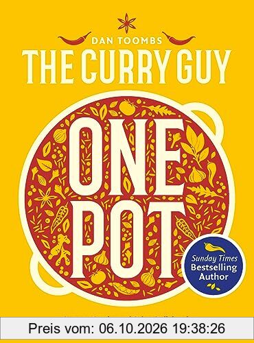 Curry Guy One Pot: Over 150 Curries and Other Deliciously Spiced Dishes from Around the World