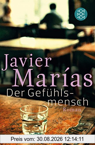 Der Gefühlsmensch: Roman