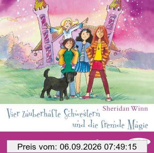 Vier zauberhafte Schwestern und die fremde Magie (2 CDs)