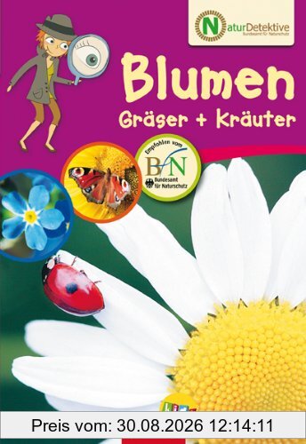 Naturdetektive: Blumen, Gräser und Kräuter. Wissen und Beschäftigung für kleine Naturforscher ab 6 Jahren