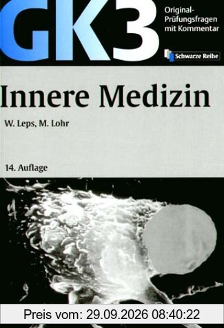 Original-Prüfungsfragen GK 3. Innere Medizin: Mit Kommentar und 344 Lerntexten