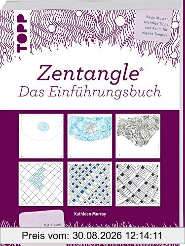 Zentangle® Das Einführungsbuch: Basic-Muster, wichtige Tipps und Raum für eigene Tangles