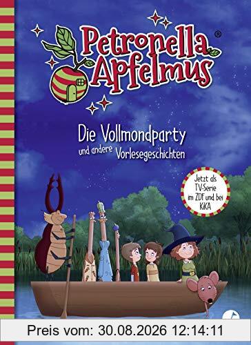 Petronella Apfelmus - Die TV-Serie (3): Die Vollmondparty und andere Vorlesegeschichten. Band 3 (Petronella Apfelmus - Buch zur TV-Serie)