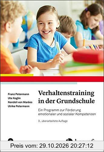 Verhaltenstraining in der Grundschule: Ein Programm zur Förderung emotionaler und sozialer Kompetenzen