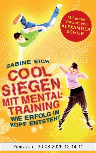 Cool siegen mit Mentaltraining. Wie Erfolg im Kopf entsteht