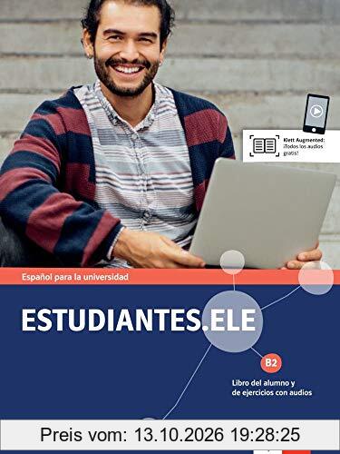 Estudiantes.ELE B2: Spanisch für Studierende. Kurs- und Übungsbuch mit Audios (Estudiantes.ELE: Spanisch für Studierende)