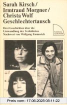 Binding : Taschenbuch, Label : Luchterhand, Publisher : Luchterhand, NumberOfItems : 1, medium : Taschenbuch, publicationDate : 1980-01-01, authors : Sarah Kirsch, Christa Wolf, Irmtraud Morgner, languages : german, ISBN : 3472613157