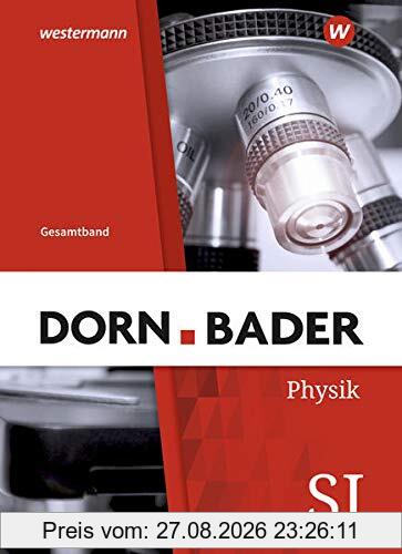 Dorn / Bader Physik SI / Dorn / Bader Physik SI - Ausgabe 2021 für Hessen: Ausgabe 2021 für Hessen / Schülerband Gesamt