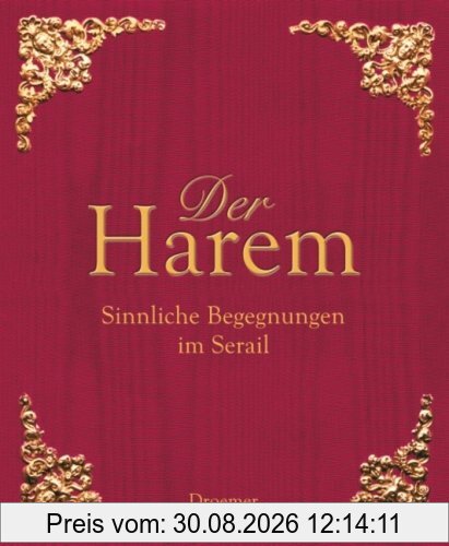 Der Harem: Sinnliche Begegnungen im Serail