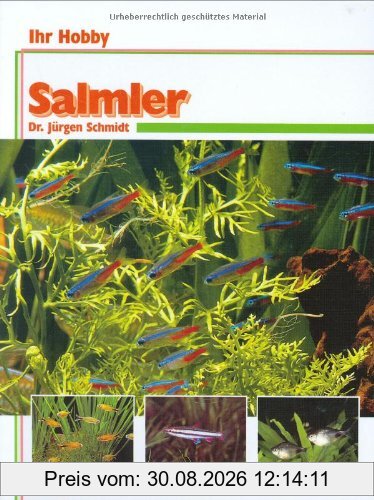 Salmler, Ihr Hobby
