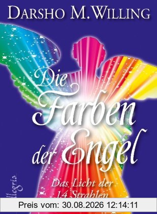 Die Farben der Engel: Das Licht der 14 Strahlen