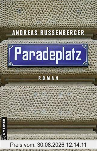 Paradeplatz: Roman (Romane im GMEINER-Verlag)