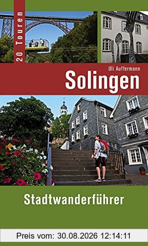 Solingen - Stadtwanderführer: 20 Touren