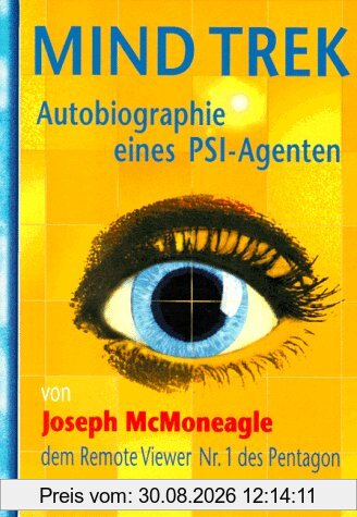 Mind Trek: Autobiographie eines PSI-Agenten