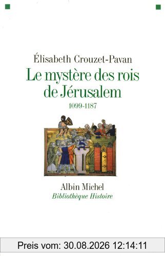 Le mystère des rois de Jérusalem : 1099-1187