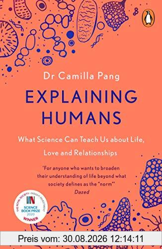 Explaining Humans: Winner of the Royal Society Science Book Prize 2020