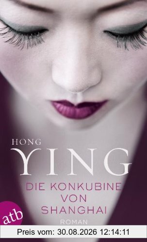 Die Konkubine von Shanghai: Roman