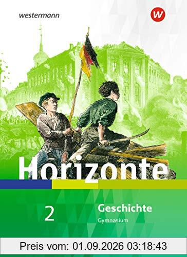 Horizonte - Geschichte für Nordrhein-Westfalen und Schleswig-Holstein - Ausgabe 2019: Schülerband 2