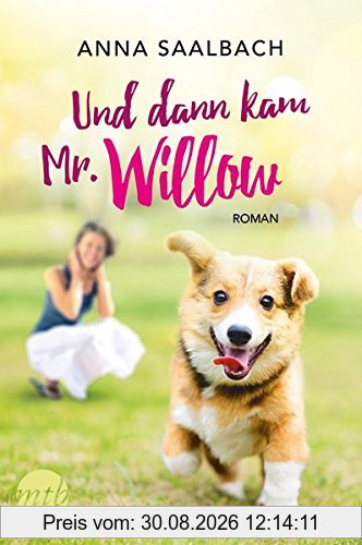 Und dann kam Mr. Willow