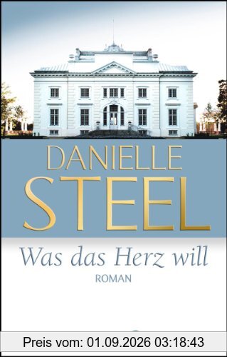 Was das Herz will: Roman