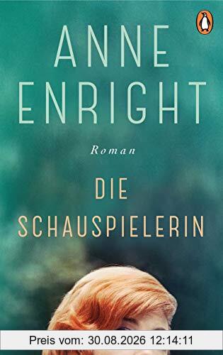 Die Schauspielerin: Roman
