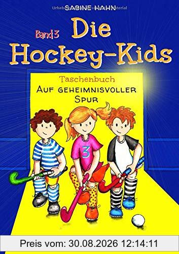 Die Hockey-Kids: Auf geheimnisvoller Spur (Die Hockey-Kids / Das Abenteuer beginnt)