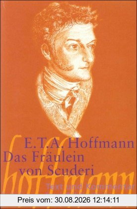 Das Fräulein von Scuderi: Erzählung aus dem Zeitalter Ludwigs des Vierzehnten: Erzählung aus dem Zeitalter Ludwig des Vierzehnten (Suhrkamp BasisBibliothek)