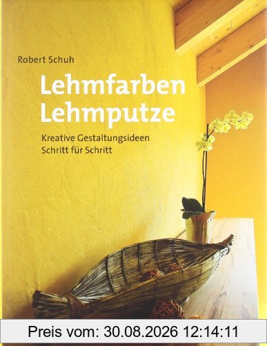 Lehmfarben Lehmputze: Kreative Gestaltungsideen Schritt für Schritt