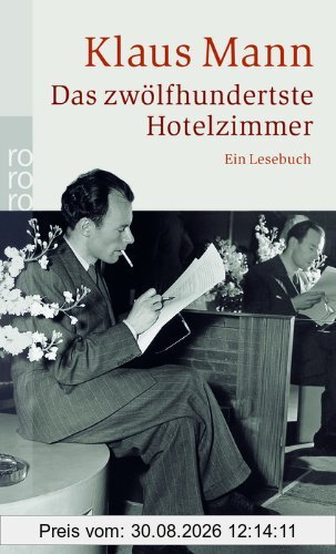 Das zwölfhundertste Hotelzimmer: Ein Lesebuch