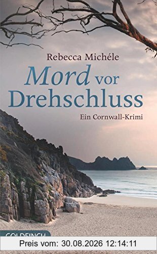 Mord vor Drehschluss: Ein Cornwall-Krimi