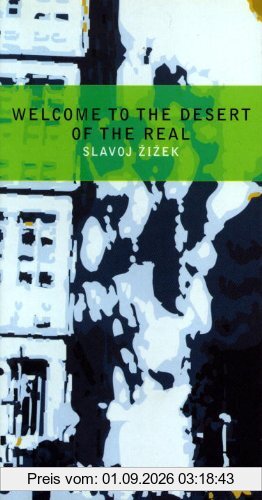 Welcome to the Desert of the Real: Five Essays on September 11 and Related Dates