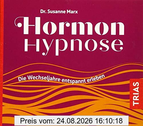 Susanne Marx Hormon-Hypnose (Hörbuch), Die Wechseljahre Entspannt Erleben (Reihe Trias Audiobook)