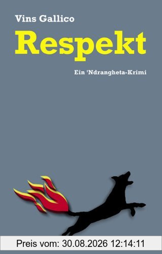 Respekt: Ein 'Ndrangheta-Krimi
