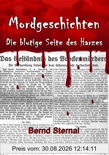 Mordgeschichten: Die blutige Seite des Harzes