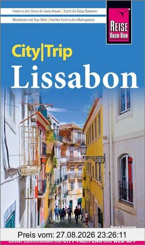 Reise Know-How CityTrip Lissabon: Reiseführer mit Stadtplan und kostenloser Web-App