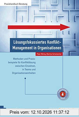 Lösungsfokussiertes Konflikt-Management in Organisationen (Edition Training aktuell)