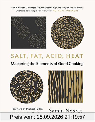 Salt, Fat, Acid, Heat: The Four Elements of Good Cooking